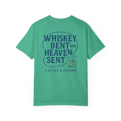WHISKEY BENT & HEAVEN SENT
