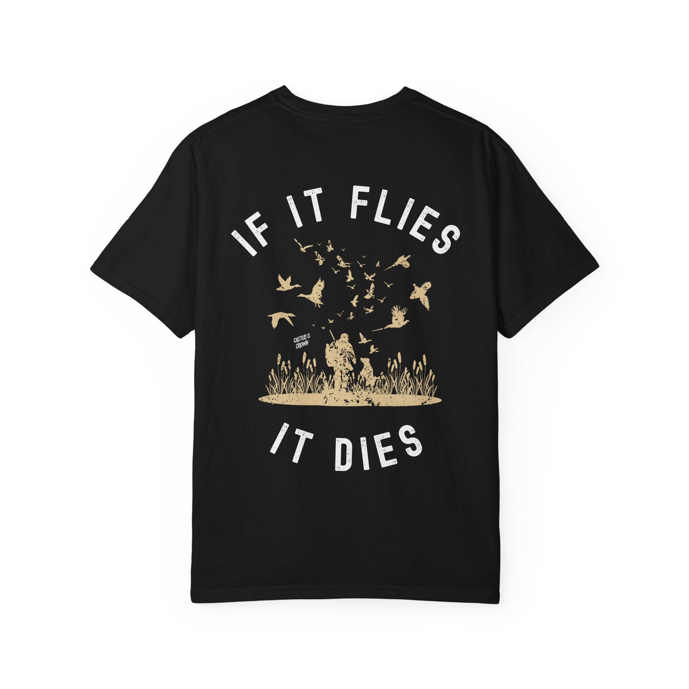 IF IT FLIES, IT DIES