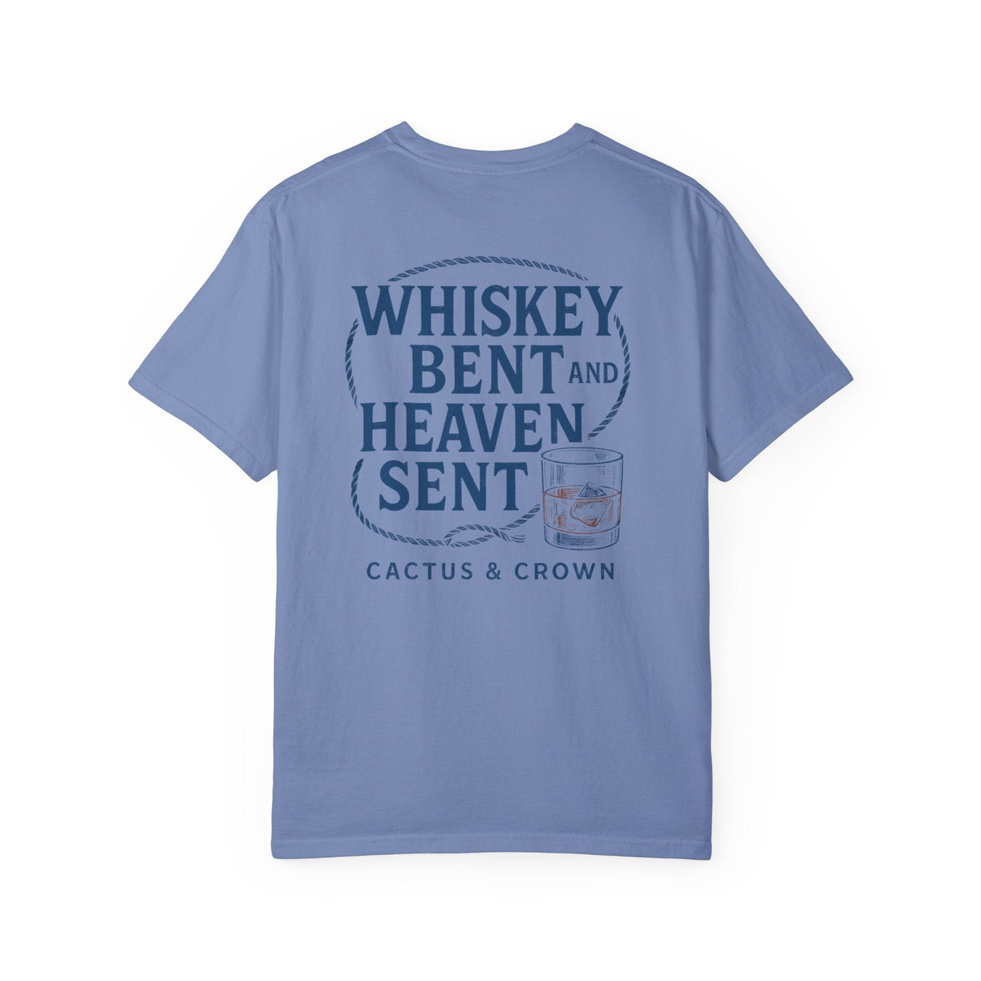 WHISKEY BENT & HEAVEN SENT
