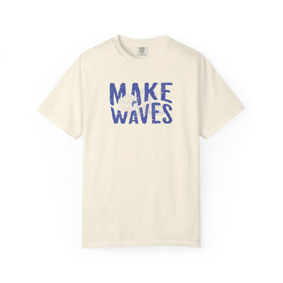 MAKE WAVES