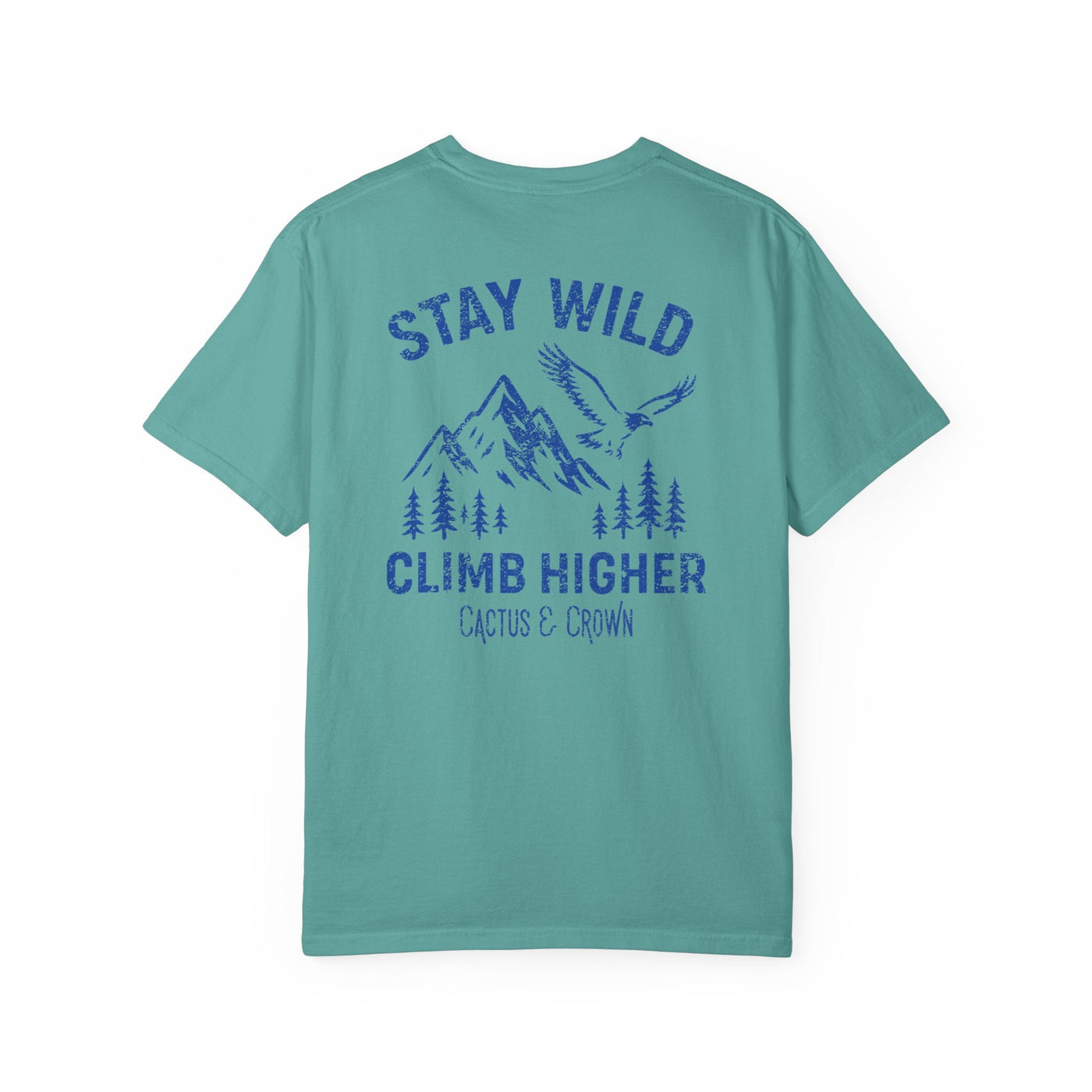 STAY WILD, CLIMB HIGHER
