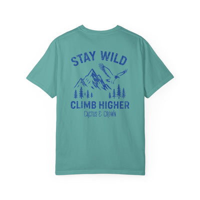 STAY WILD, CLIMB HIGHER