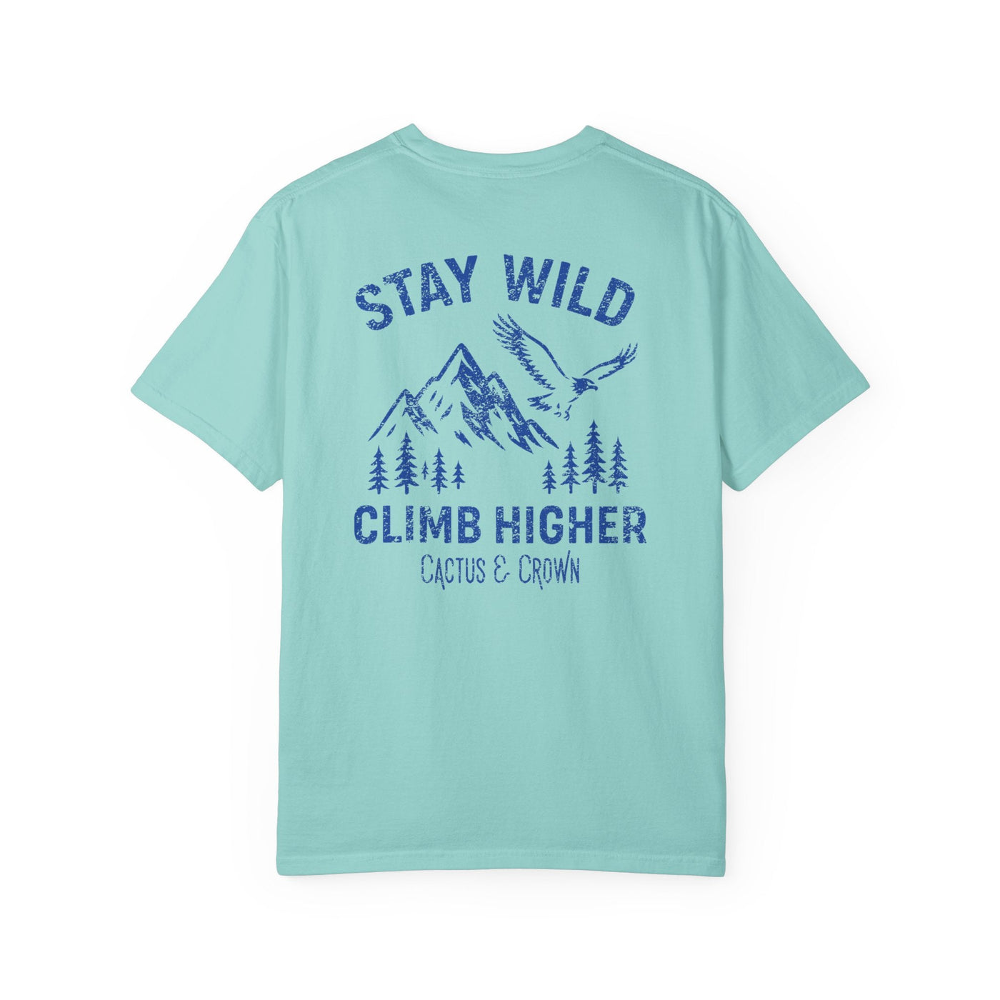 STAY WILD, CLIMB HIGHER