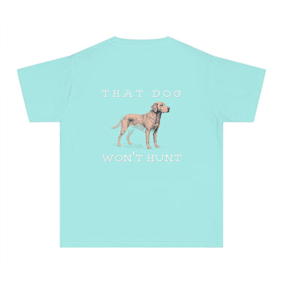 Youth: THAT DOG WON'T HUNT