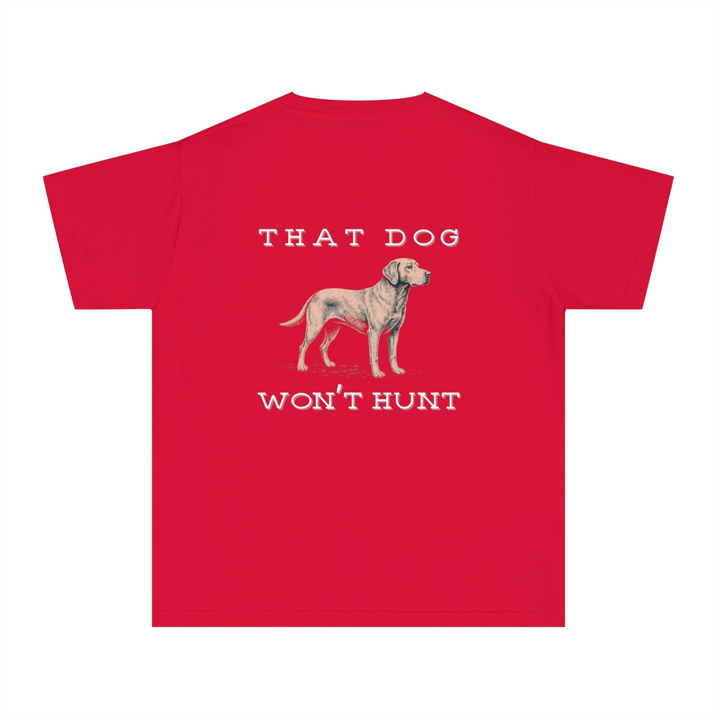 Youth: THAT DOG WON'T HUNT