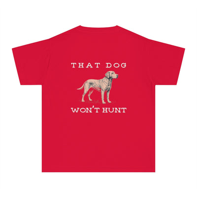 Youth: THAT DOG WON'T HUNT