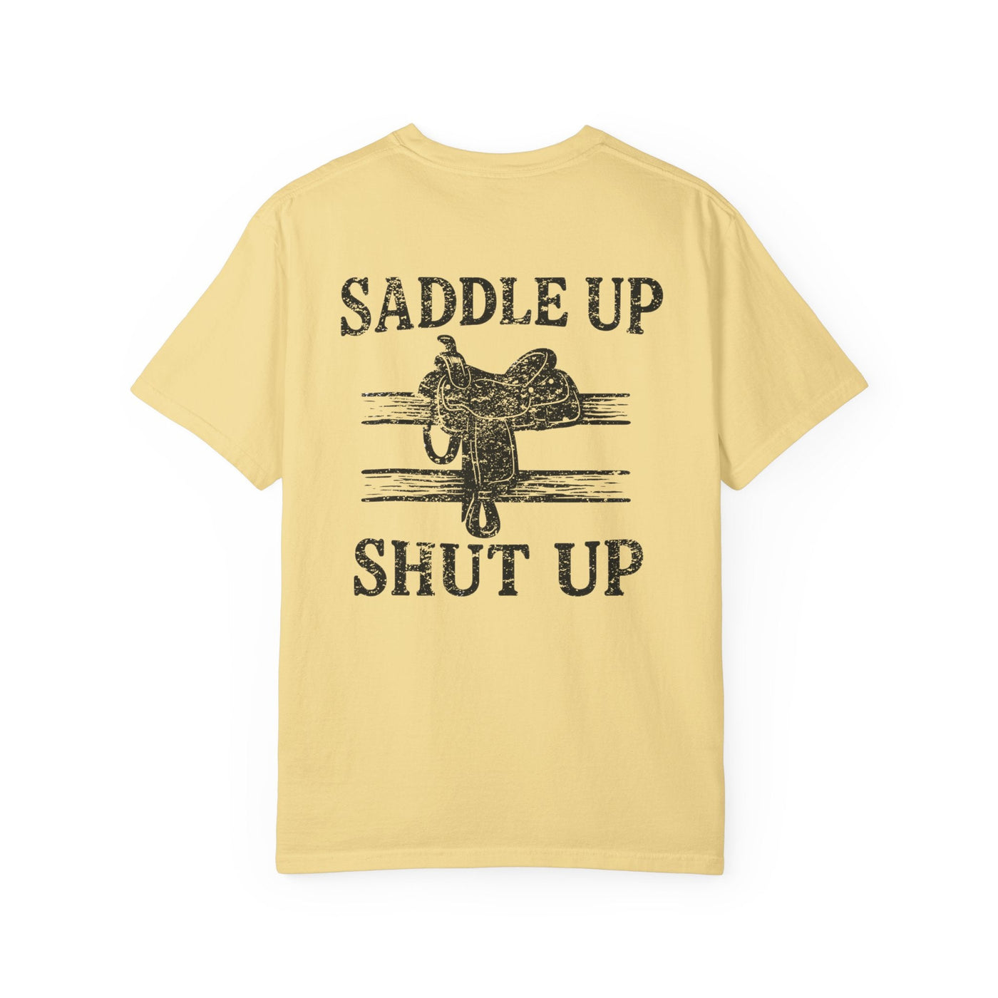 SADDLE UP & SHUT UP
