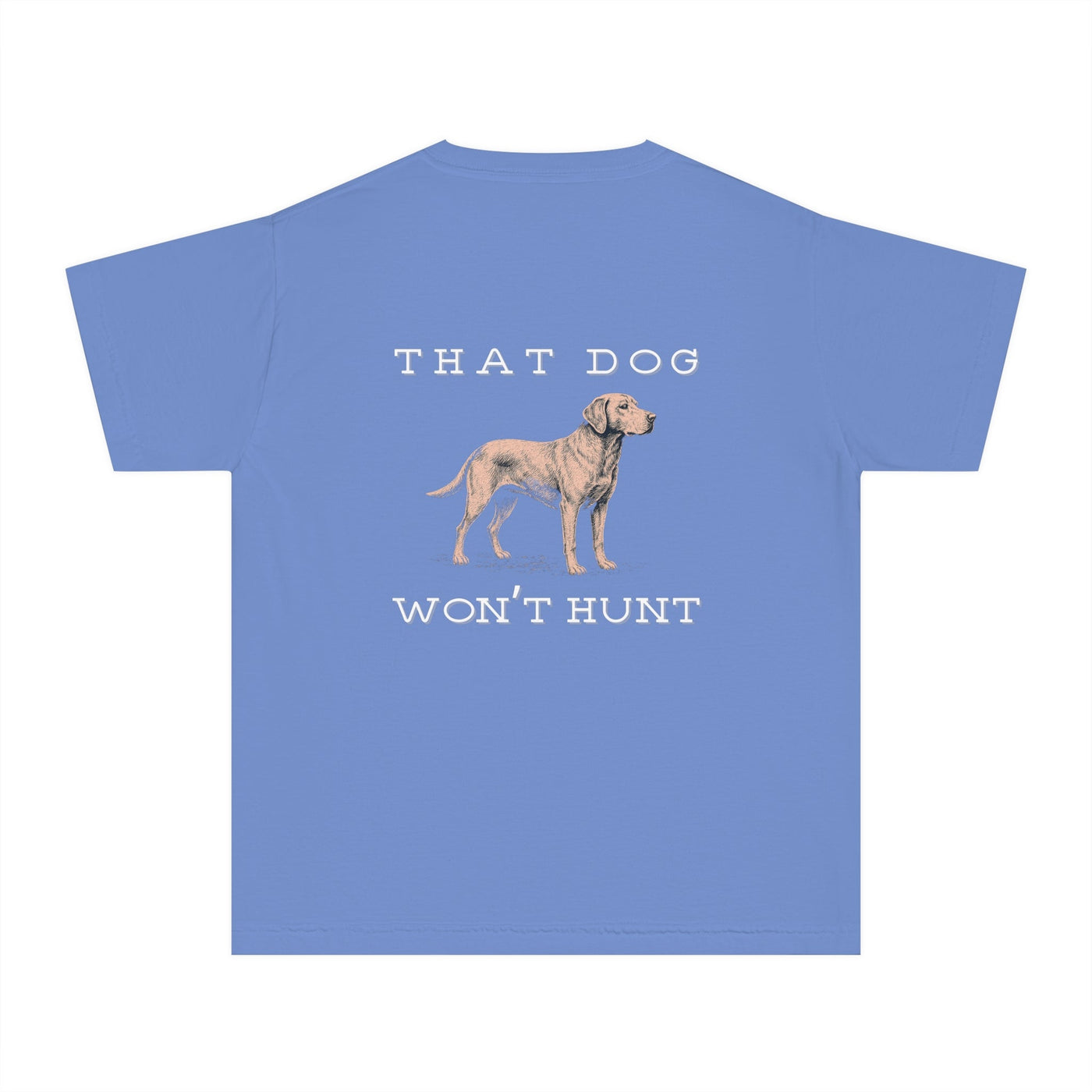 Youth: THAT DOG WON'T HUNT
