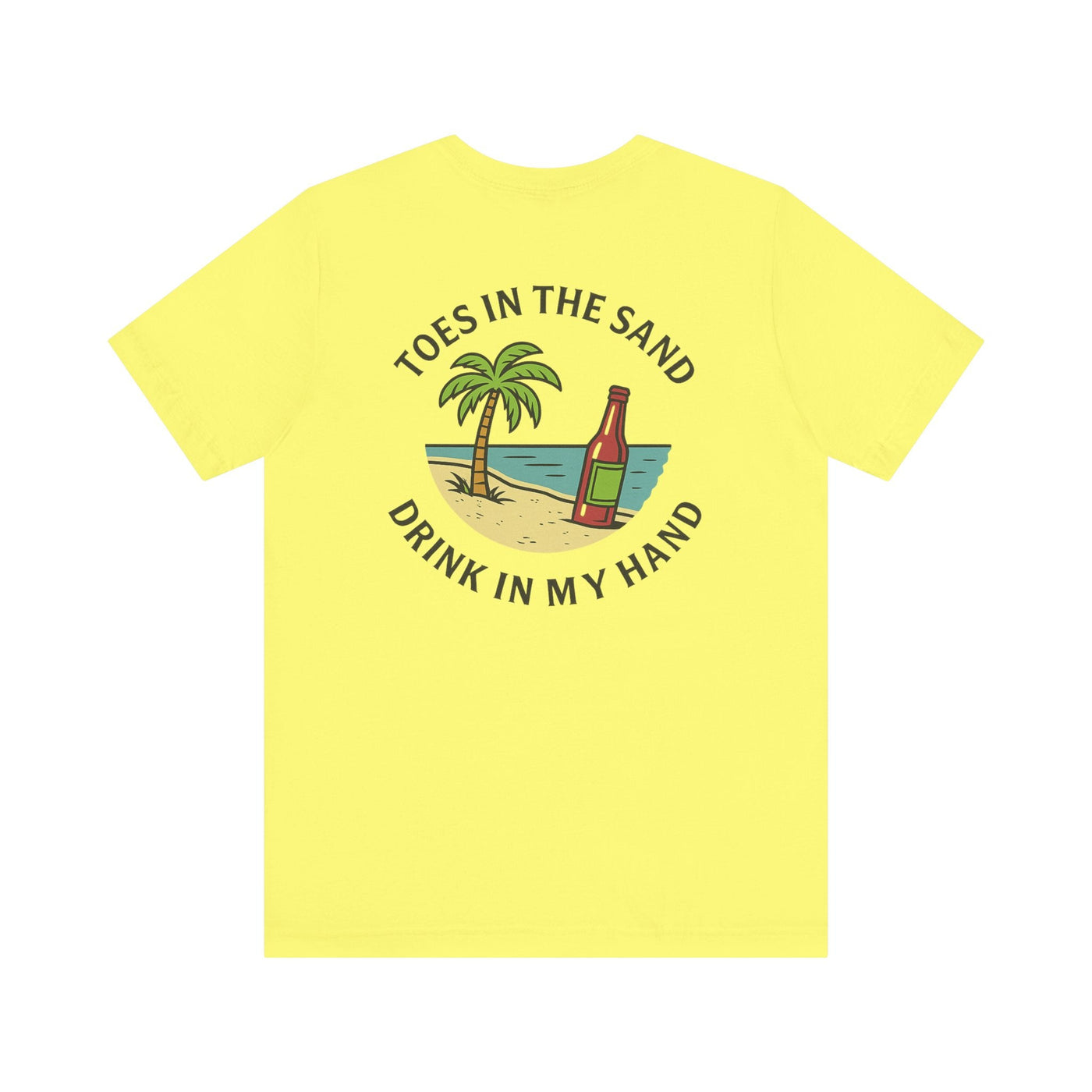 TOES IN THE SAND, DRINK IN MY HAND