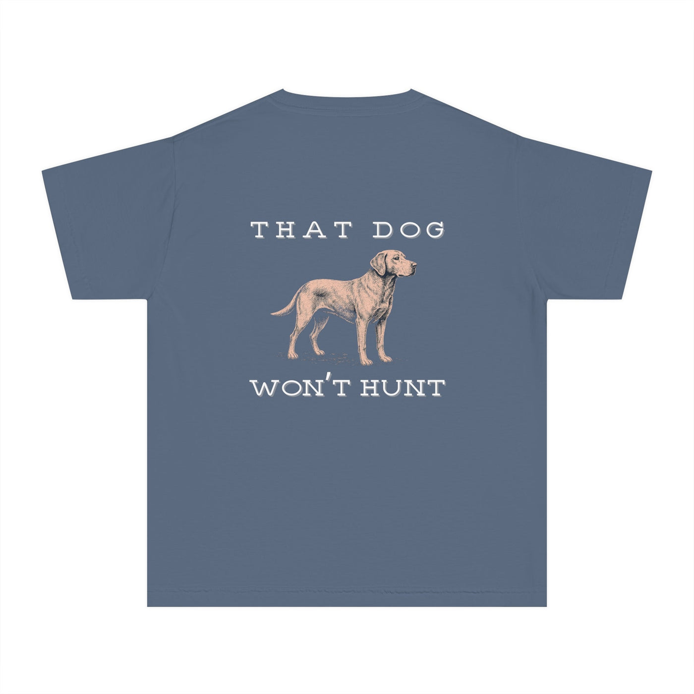 Youth: THAT DOG WON'T HUNT