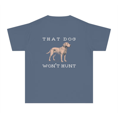 Youth: THAT DOG WON'T HUNT