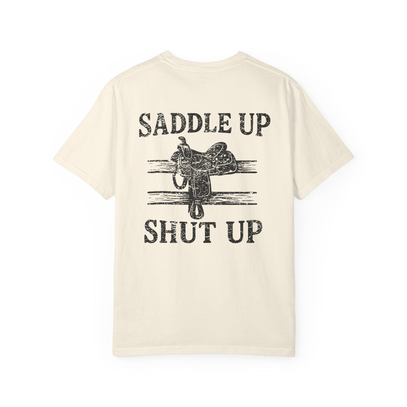 SADDLE UP & SHUT UP