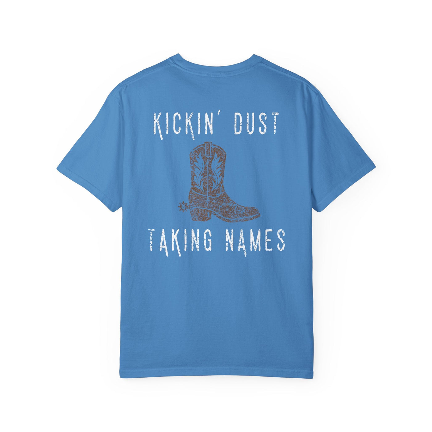 KICKIN' DUST & TAKING NAMES