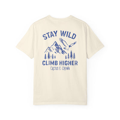 STAY WILD, CLIMB HIGHER