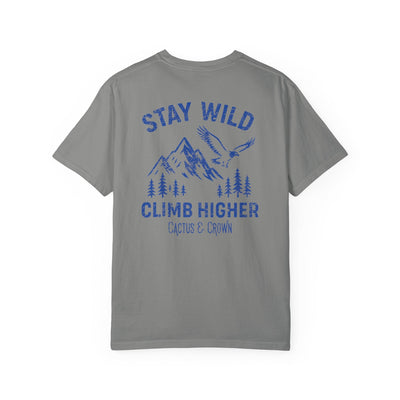 STAY WILD, CLIMB HIGHER