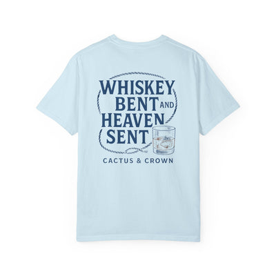 WHISKEY BENT & HEAVEN SENT