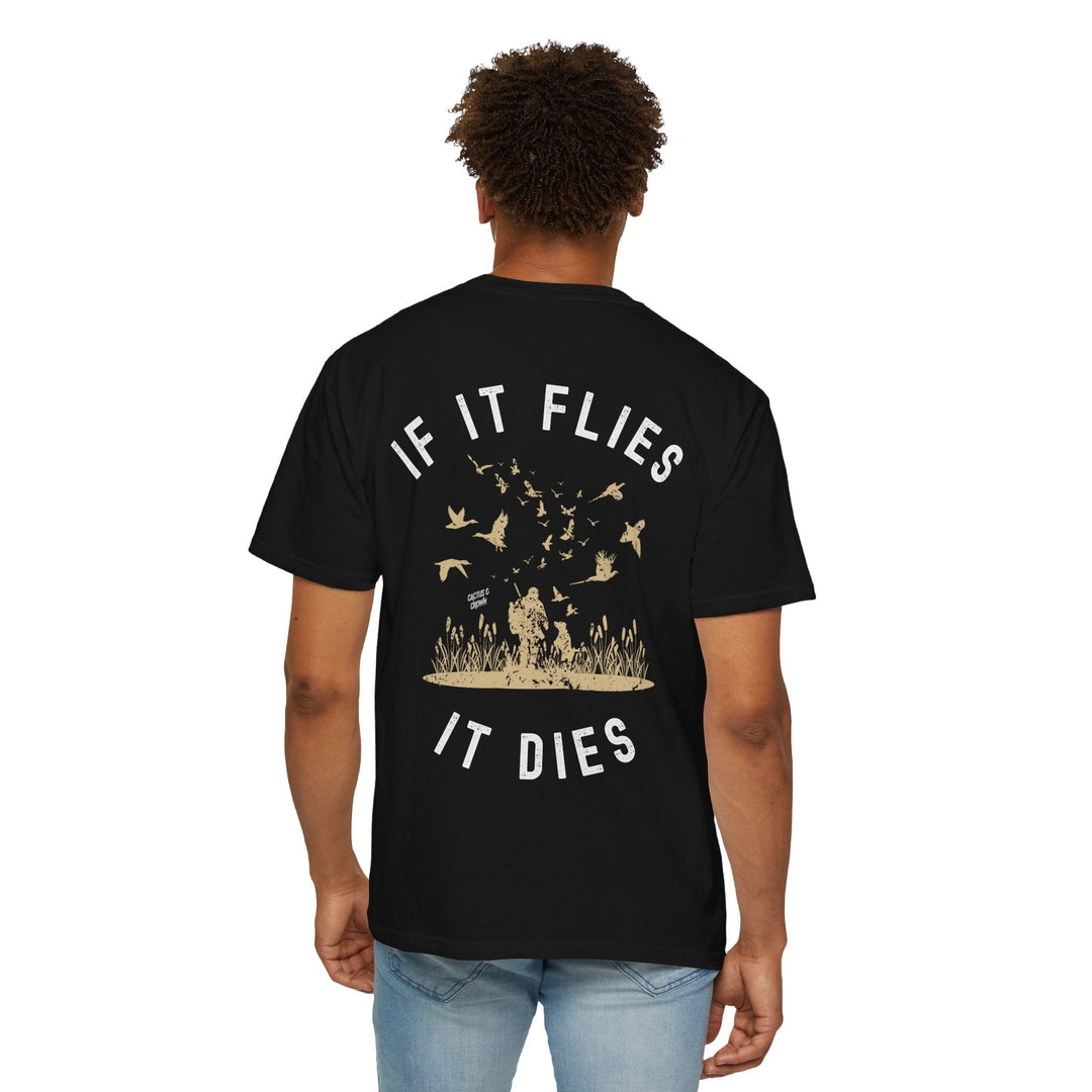 IF IT FLIES, IT DIES - Thistle Canyon Co.