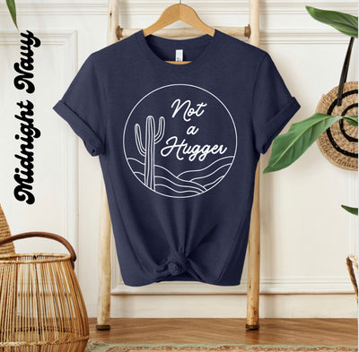 NOT A HUGGER | Graphic Tee - Thistle Canyon Co.