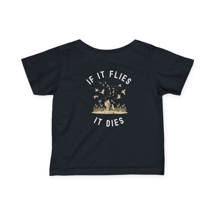 Infant: IF IT FLIES, IT DIES - Thistle Canyon Co.