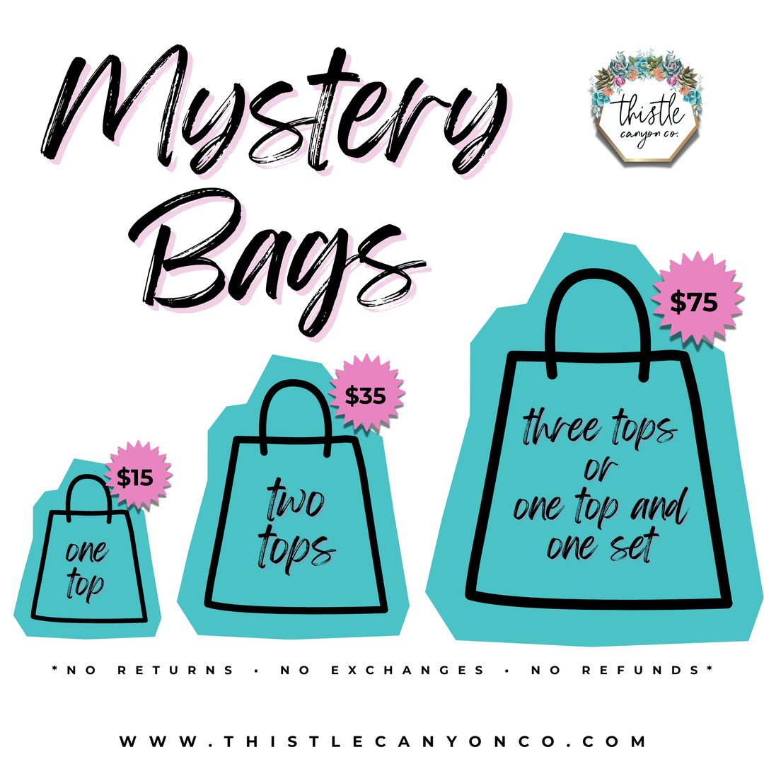 MYSTERY BAGS - Thistle Canyon Co.