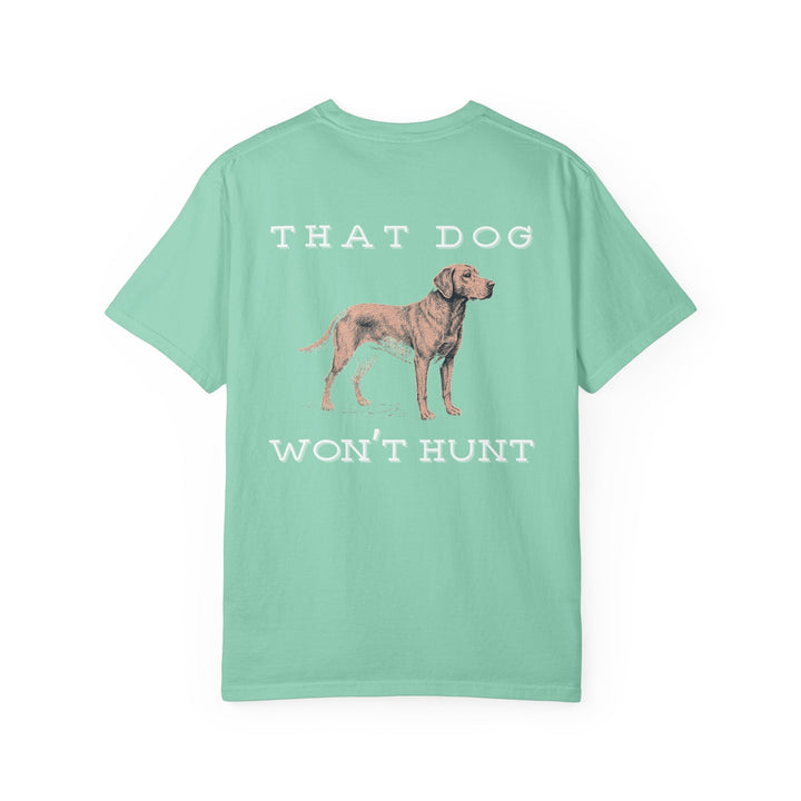 THAT DOG CAN'T HUNT - Thistle Canyon Co.