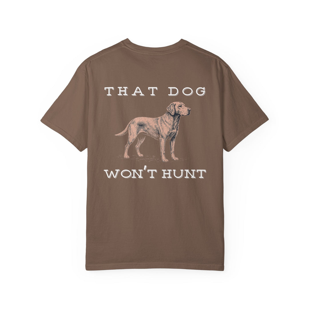 THAT DOG CAN'T HUNT - Thistle Canyon Co.
