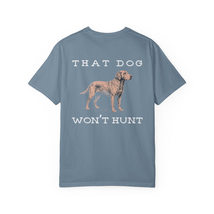 THAT DOG CAN'T HUNT - Thistle Canyon Co.