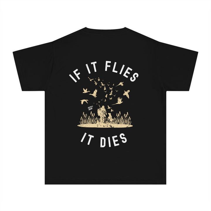 Youth: IF IT FLIES, IT DIES - Thistle Canyon Co.